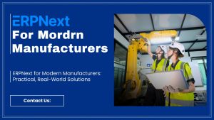 ERPNext for modern manufacturers