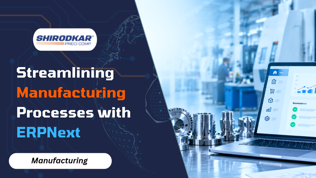 ERPNext for Precision Manufacturing